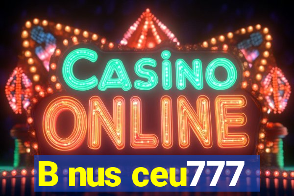 B nus ceu777